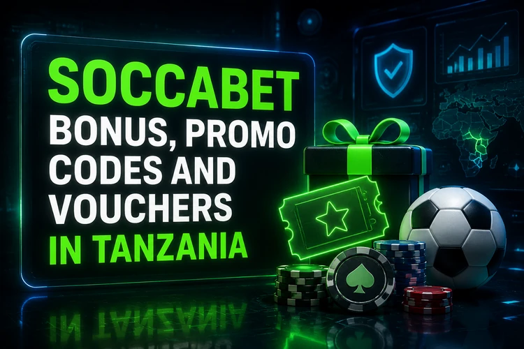 Soccabet Bonus, Promo Codes and Vouchers in Tanzania